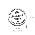New Dad Mom Gifts Funny Decision Making Coin, New Baby Gift for Parent Mummy Daddy Pregnancy Women First Time to be Moms Dads Mother's Day Father's Day Gifts Double Sided