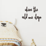 Where The Wild One Sleeps Toddler Boys Room Decor Playroom Wall Decor Wooden Wall Art Decoration for Boys and Girls